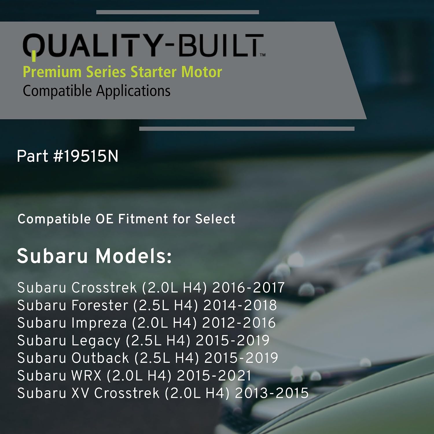 QUALITY-BUILT New Starter, 19515N, Compatible with 2012-2021 Subaru (Crosstrek,Forester,Impreza,Legacy,Outback,WRX,XV Crosstrek)
