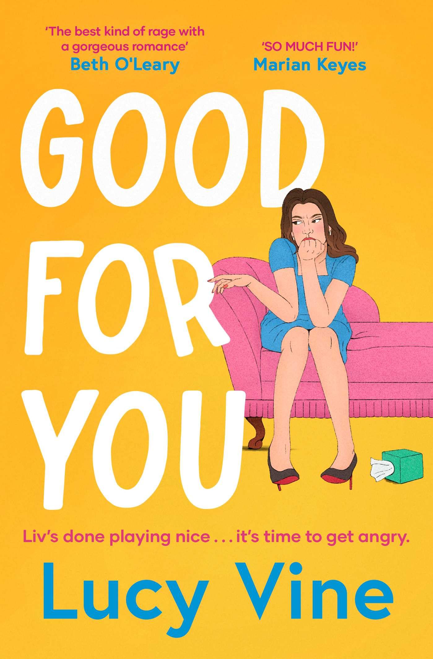 Good For You: A relatable, funny rage romance from the bestselling author of Book Boyfriend!