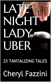 LATE NIGHT LADY UBER: 25 TANTALIZING TALES