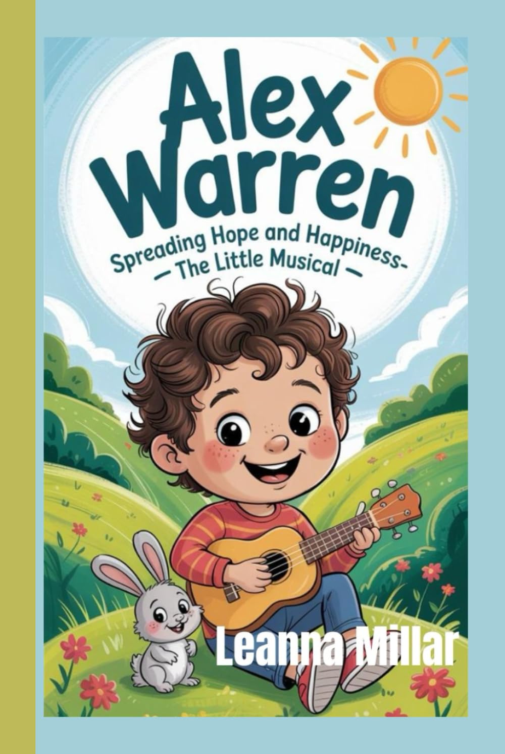 ALEX WARREN: Spreading Hope and Happiness - The Little Musical