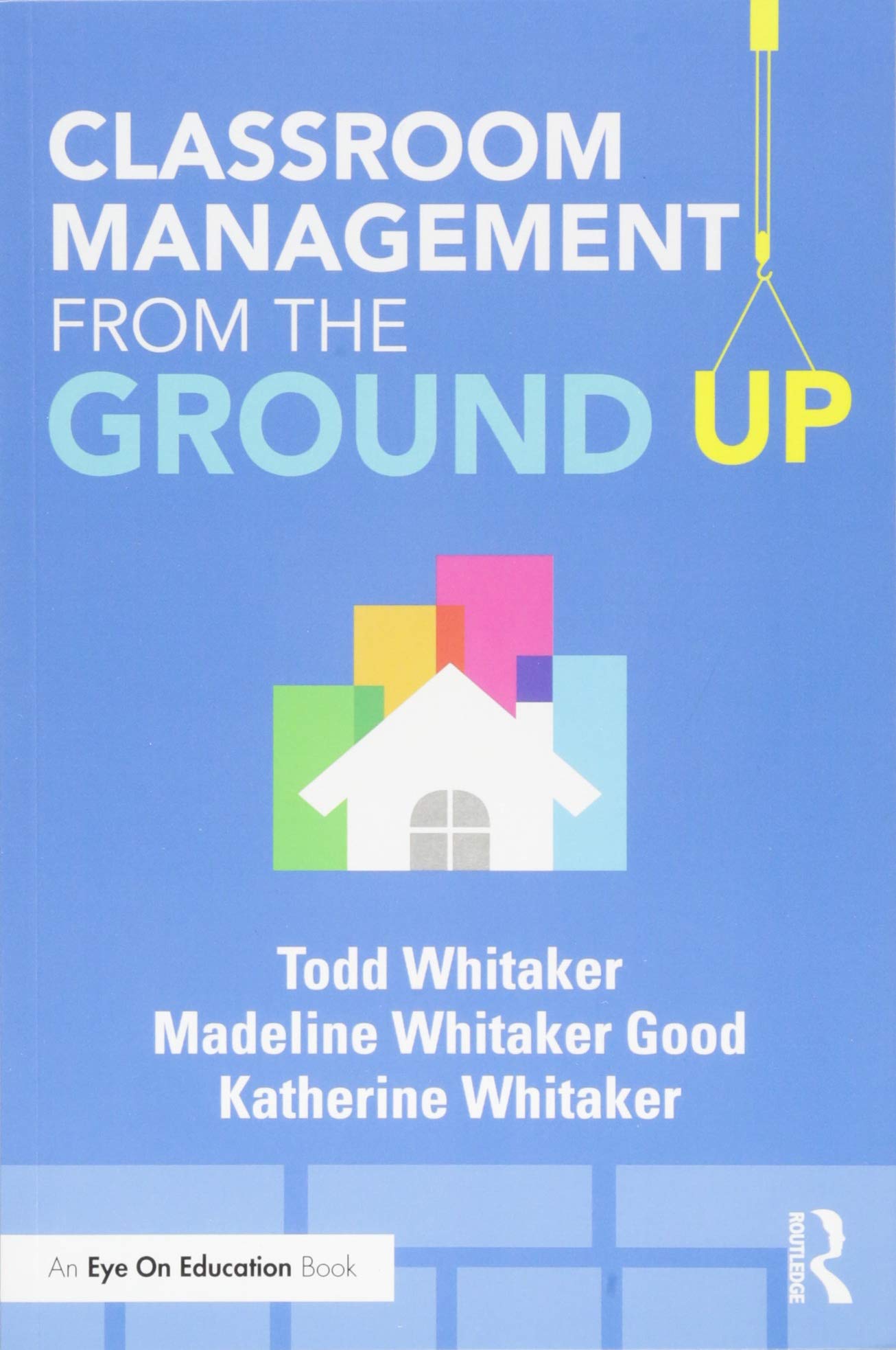 Routledge Classroom Management From the Ground Up