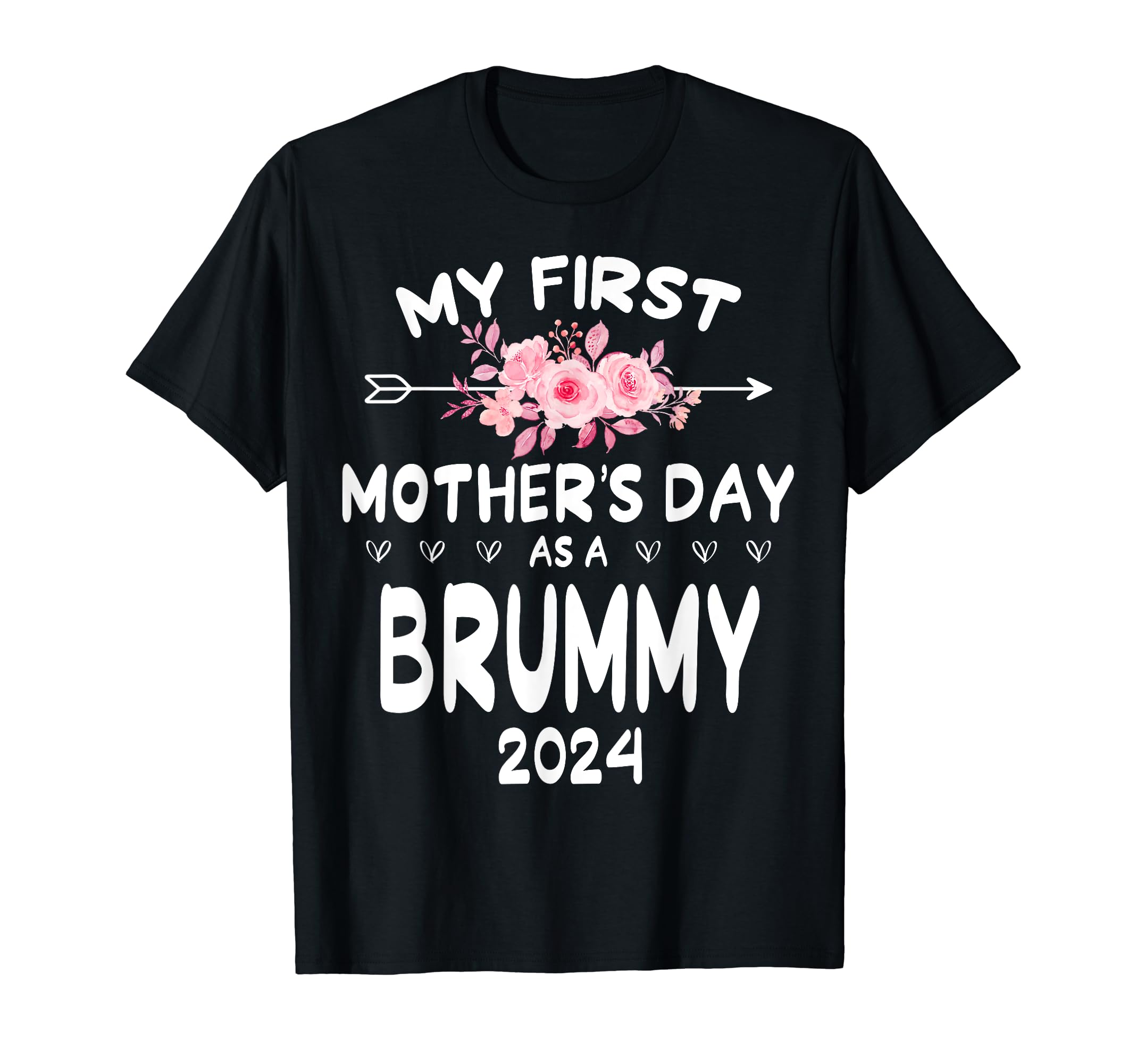 My First Mother's Day As A BRUMMY Funny MatchingFamily T-Shirt