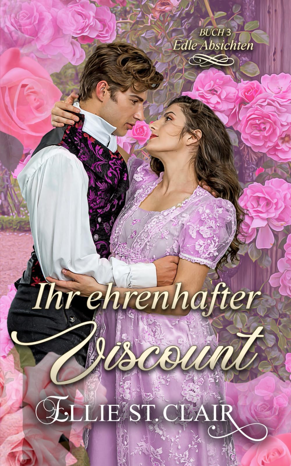 Ihr ehrenhafter Viscount: Ein Regency-Liebesroman (Edle Absichten)