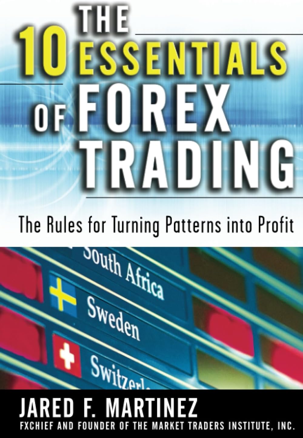 The 10 Essentials of Forex Trading (Pb)