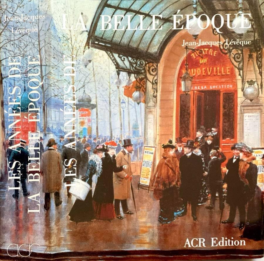 De L'Impressionnisme A L'Art Moderne. Les Annees De La Belle Epoque, 1890-1914