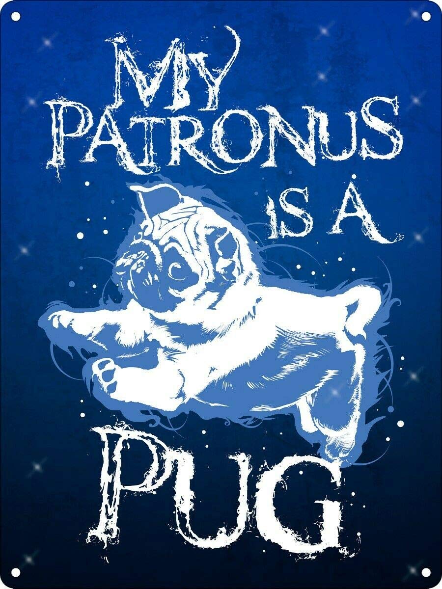 HOUVSSEN Tin Sign My Patronus is A Pug 6 X 8 Inch Tin Sign Plaque for Bar Cafe Restaurant Shop Garage Club Cave Home Living Indoor Outdoor Wall Decor Fun Vintage Metal Tin Sign.