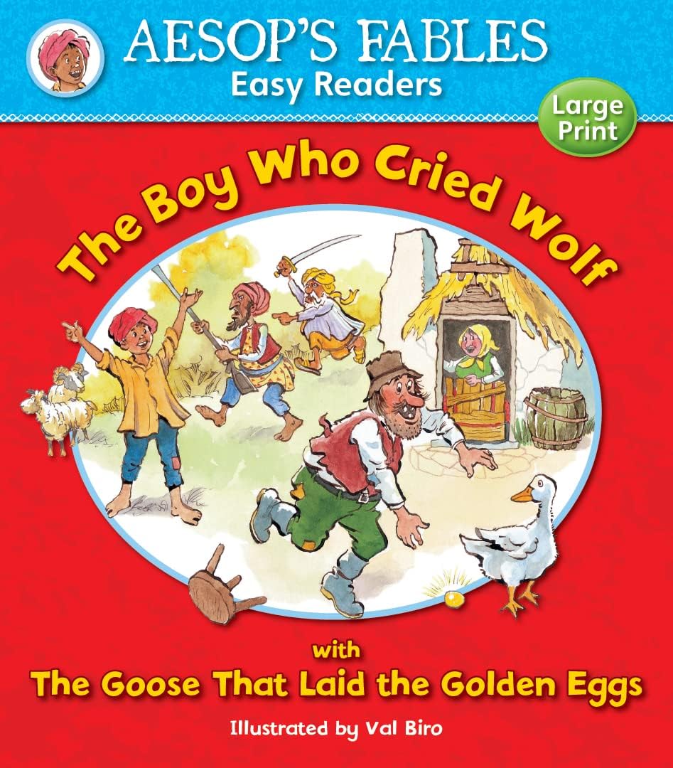 The Boy Who Cried Wolf: with The Goose That Laid the Golden Eggs (Aesop's Fables Easy Readers) Paperback – Illustrated, 10 Oct. 2013