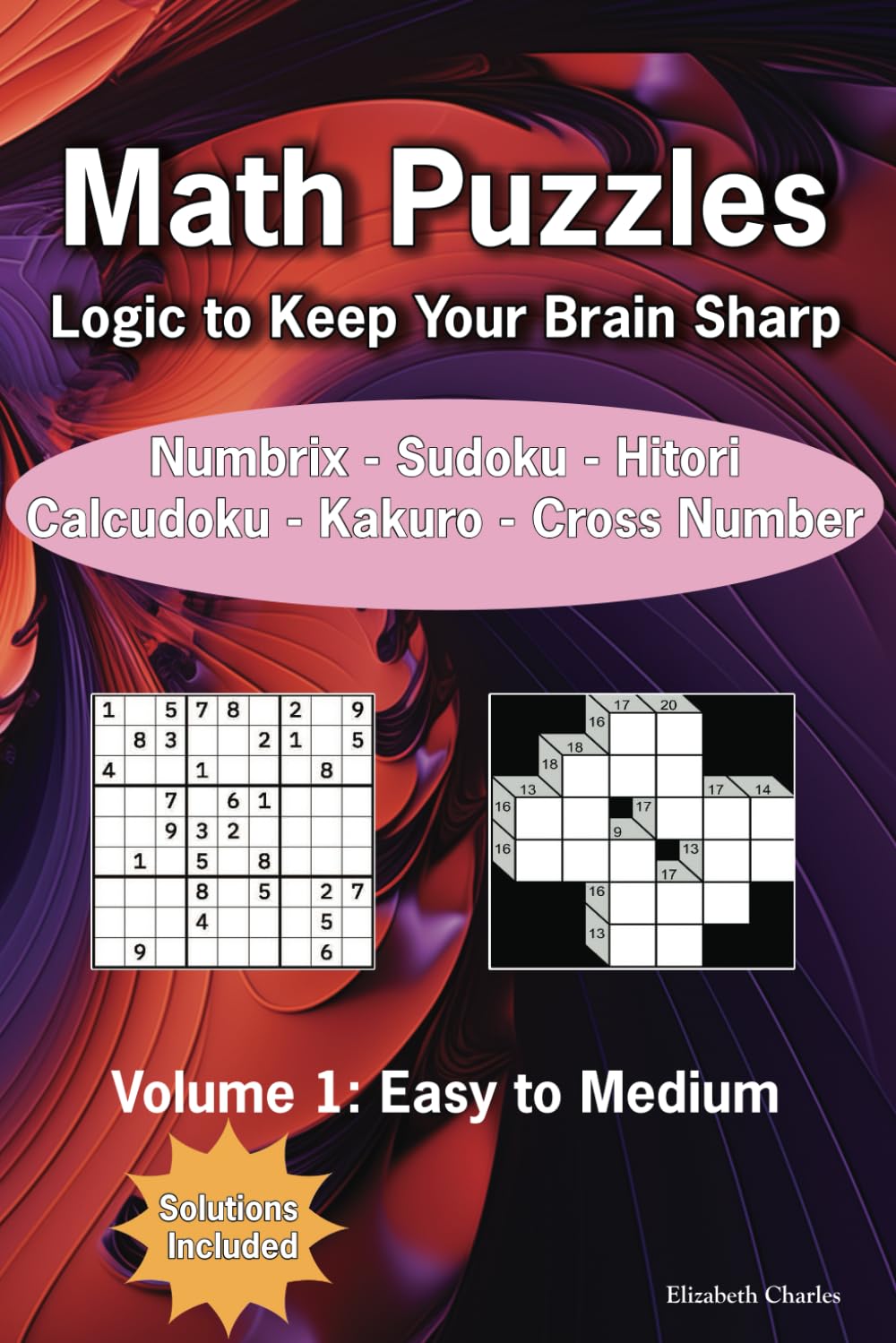 Math Puzzles: Logic to Keep Your Brain Sharp Volume 1 Easy to Medium