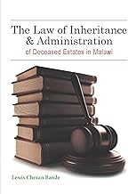 The Law of Inheritance & Administration of Deceased Estates in Malawi