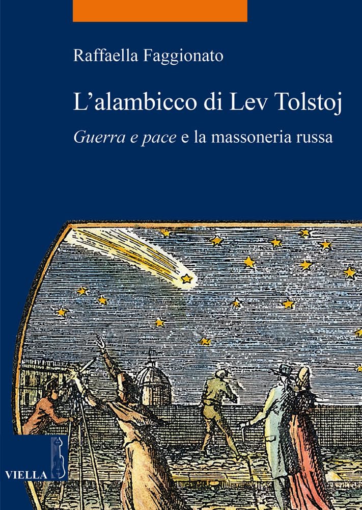 L'alambicco Di Lev Tolstoj. «Guerra E Pace» E La Massoneria Russa - 4