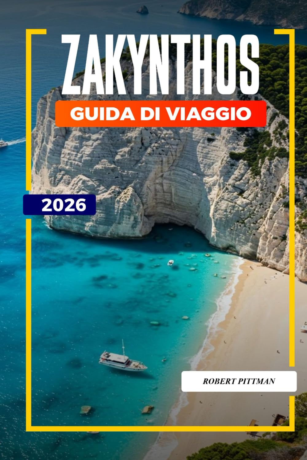 ZAKYNTHOS Guida di viaggio 2026: Esplora Zante: naufragio del Navagio, grotte blu, osservazione delle tartarughe e fughe in spiaggia