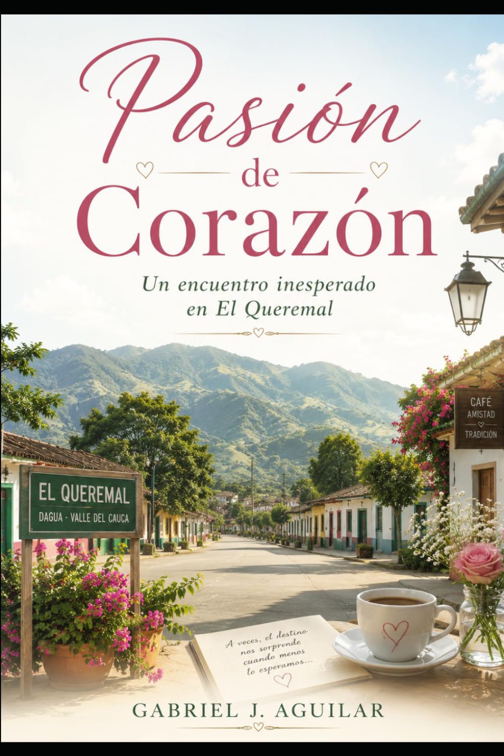 Pasión de Corazón: Una historia de amor en las montañas de El Queremal, en el Valle del Cauca, entre un abogado y una farmaceuta.