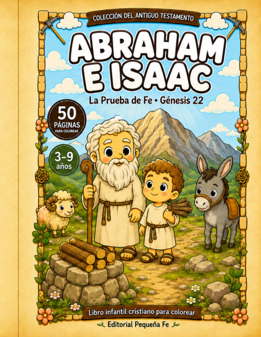 Abraham e Isaac: La Prueba de Fe · Génesis 22 (Pequeña Fe: Historias Bíblicas para Colorear)
