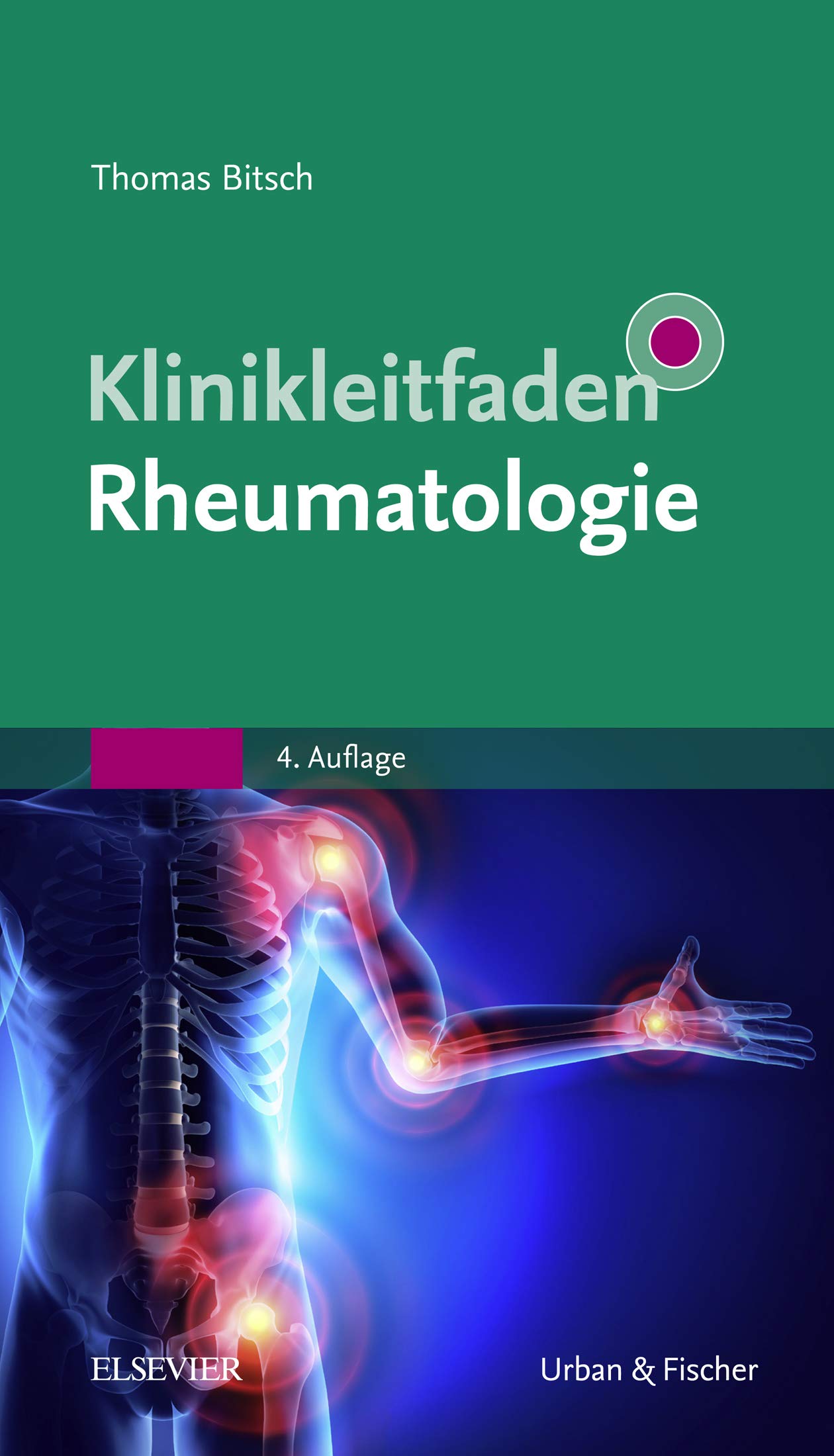 Klinikleitfaden Rheumatologie (KLINIKLEITFADEN MEDIZIN - Urban & Fischer-Verlag)