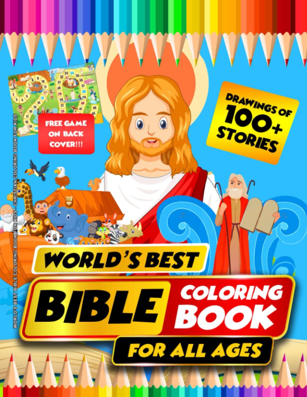 World's Best Bible Coloring Book For Kids - Christian Coloring Book For Kids: 100 Amazing Coloring Pages Featuring 100+ Stories, Characters And Quotes ... - Jesus Christ, Moses, Noah, Adam And Eve