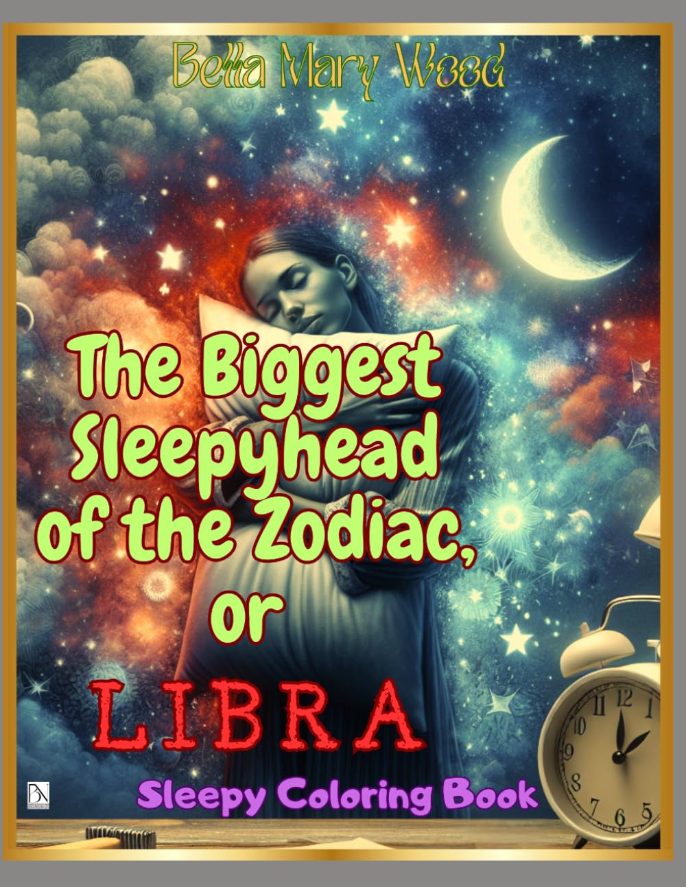 The biggest Sleepyhead of the zodiac, or Libra: Sleepy Coloring Book