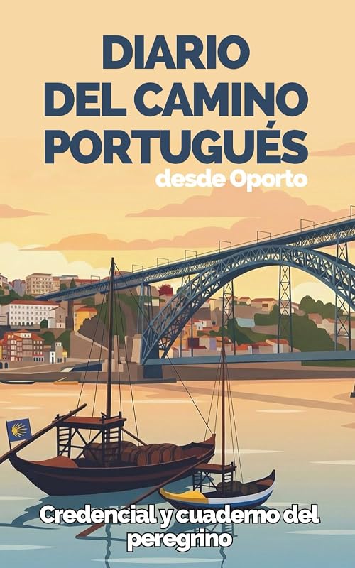 Diario del Camino Portugués Ruta Central: Oporto a Santiago: Cuaderno de Viaje y Planificador para el Peregrino por el Interior | Registro de Etapas, ... y Guía Logística Ligera (Spanish Edition)