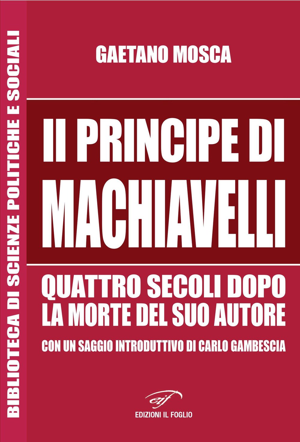 «Il Principe» Di Machiavelli Quattro Secoli Dopo La Morte Del Suo Autore - 4