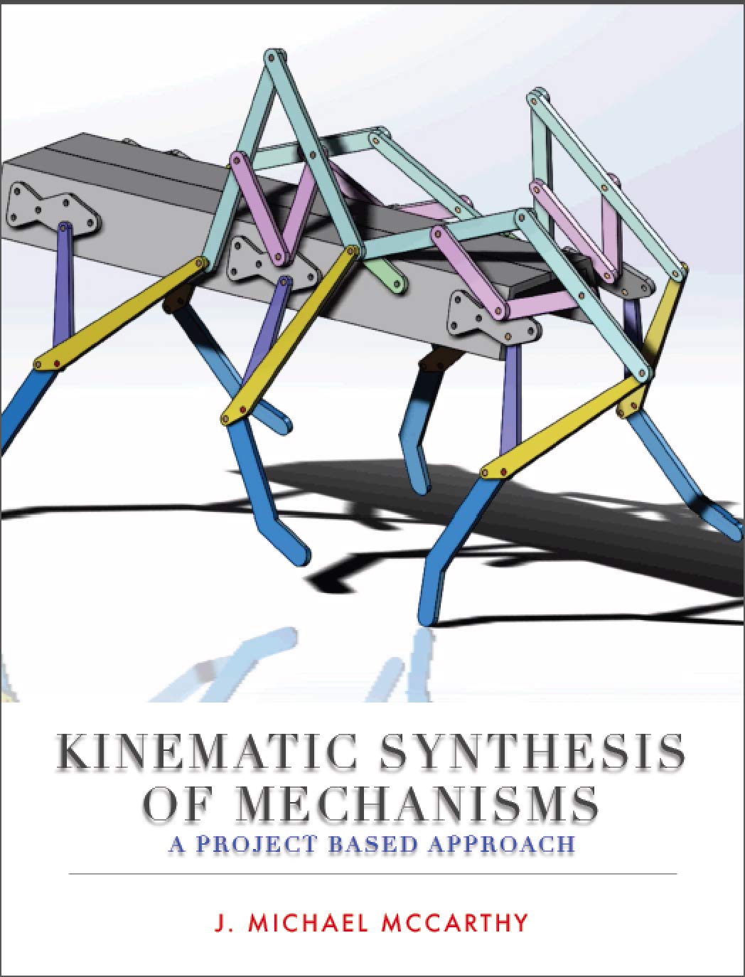 Kinematic Synthesis of Mechanisms: A project based approach