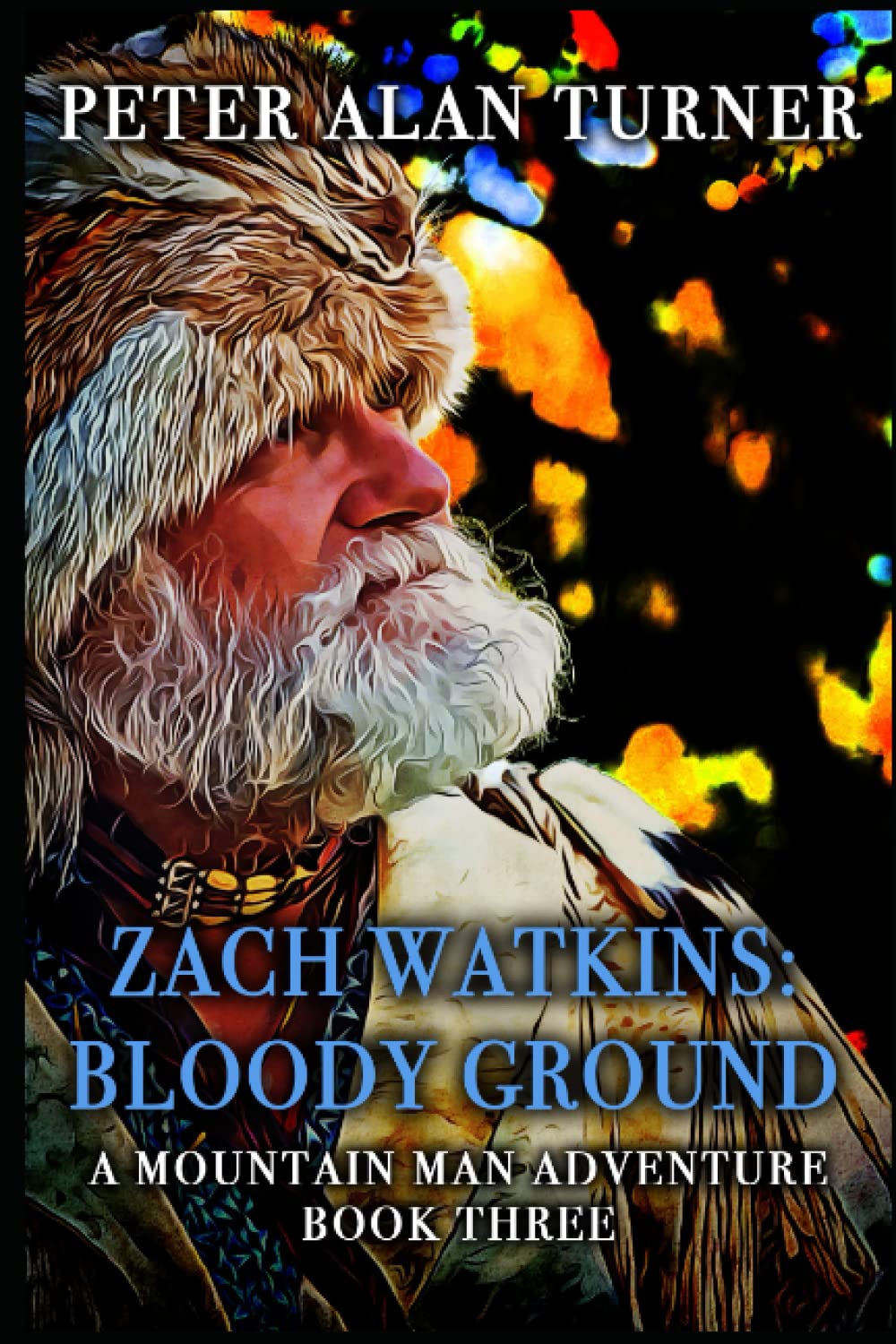 Zach Watkins: Bloody Ground: A Mountain Man Adventure (A Zach Watkins: Early Frontier Mountain Man Western Adventure)