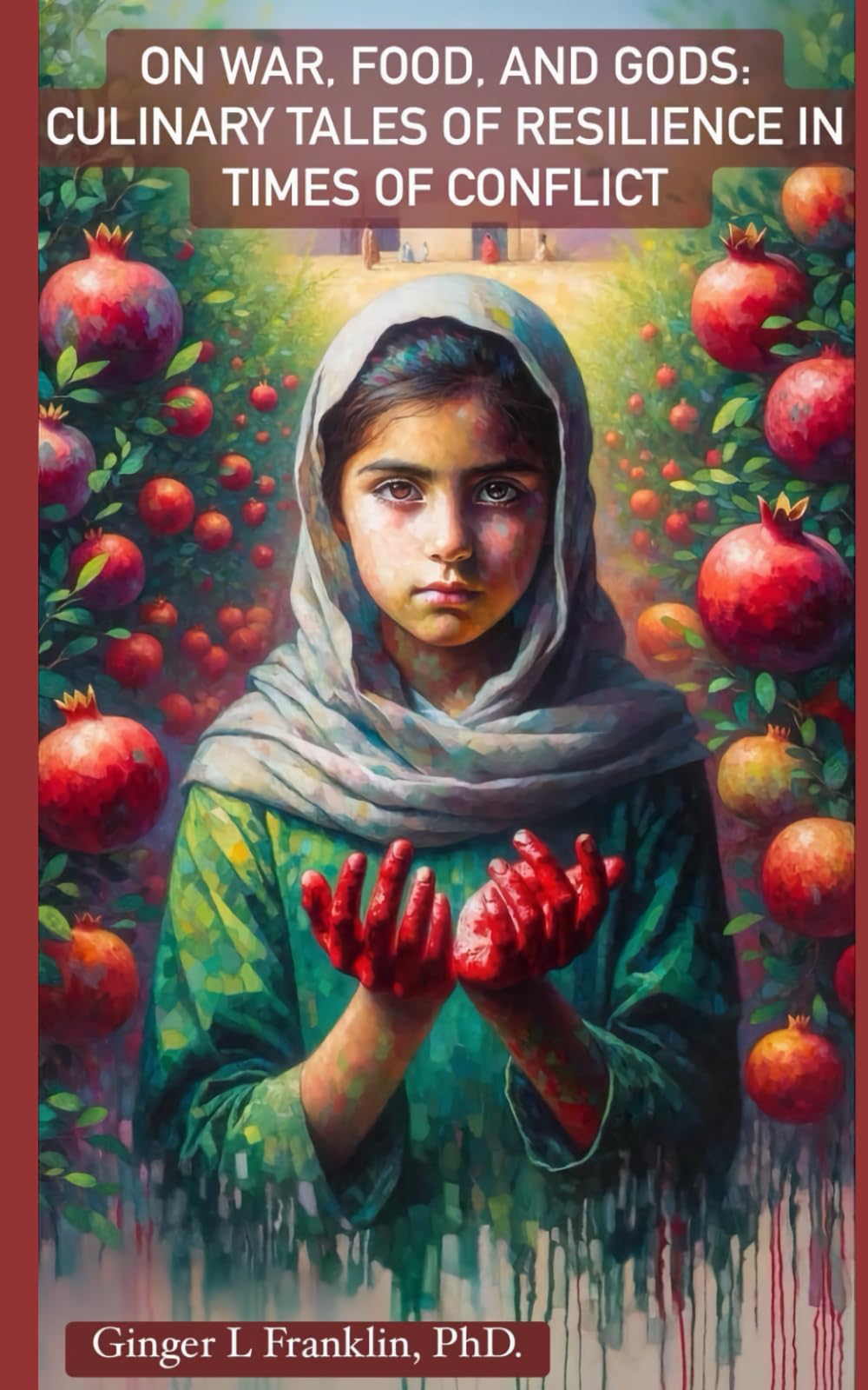 On War, Food, and Gods: Culinary Tales of Resilience in Times of Conflict