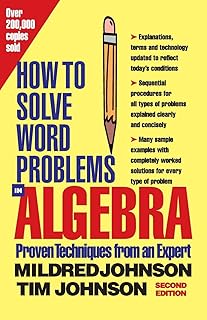 How to Solve Word Problems in Algebra, (Proven Techniques from an Expert)