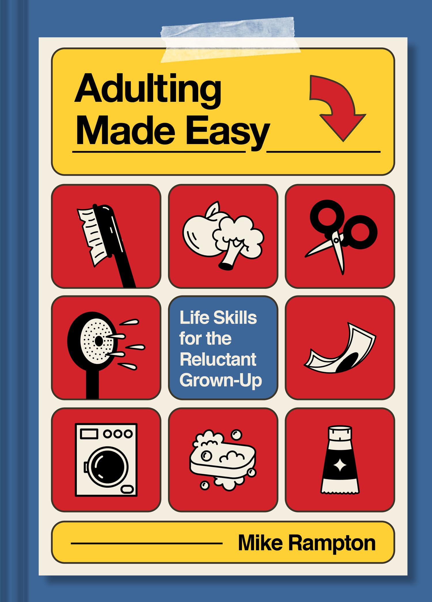 Adulting Made Easy: A hilarious guide full of practical tips, tricks and hacks for surviving adulthood, ideal for gifting