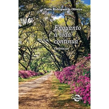 Capa do livro Enquanto a vida continua: crônicas