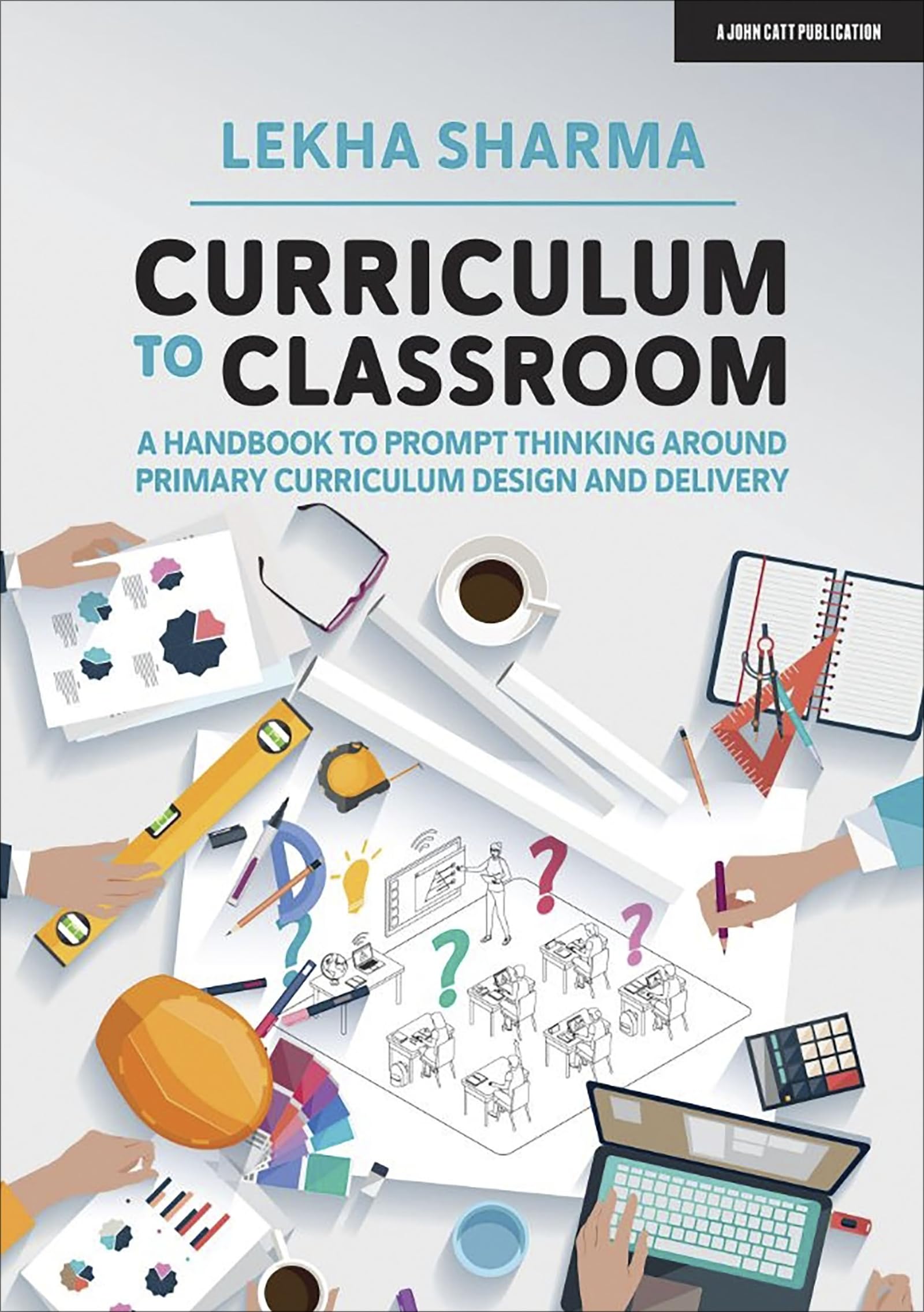 Curriculum to Classroom: A Handbook to Prompt Thinking Around Pr