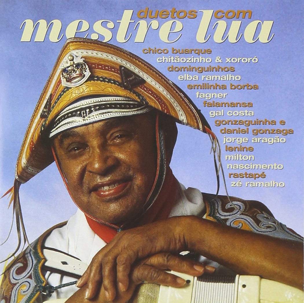 Duetos Com Mestre Lua [Audio CD] Luiz Gonzaga; Sergio Carvalho; Alceu Maia; Julinho Teixeira; Milton Guedes; Mingo Ara jo; Jo o Lyra and Jorge Helder