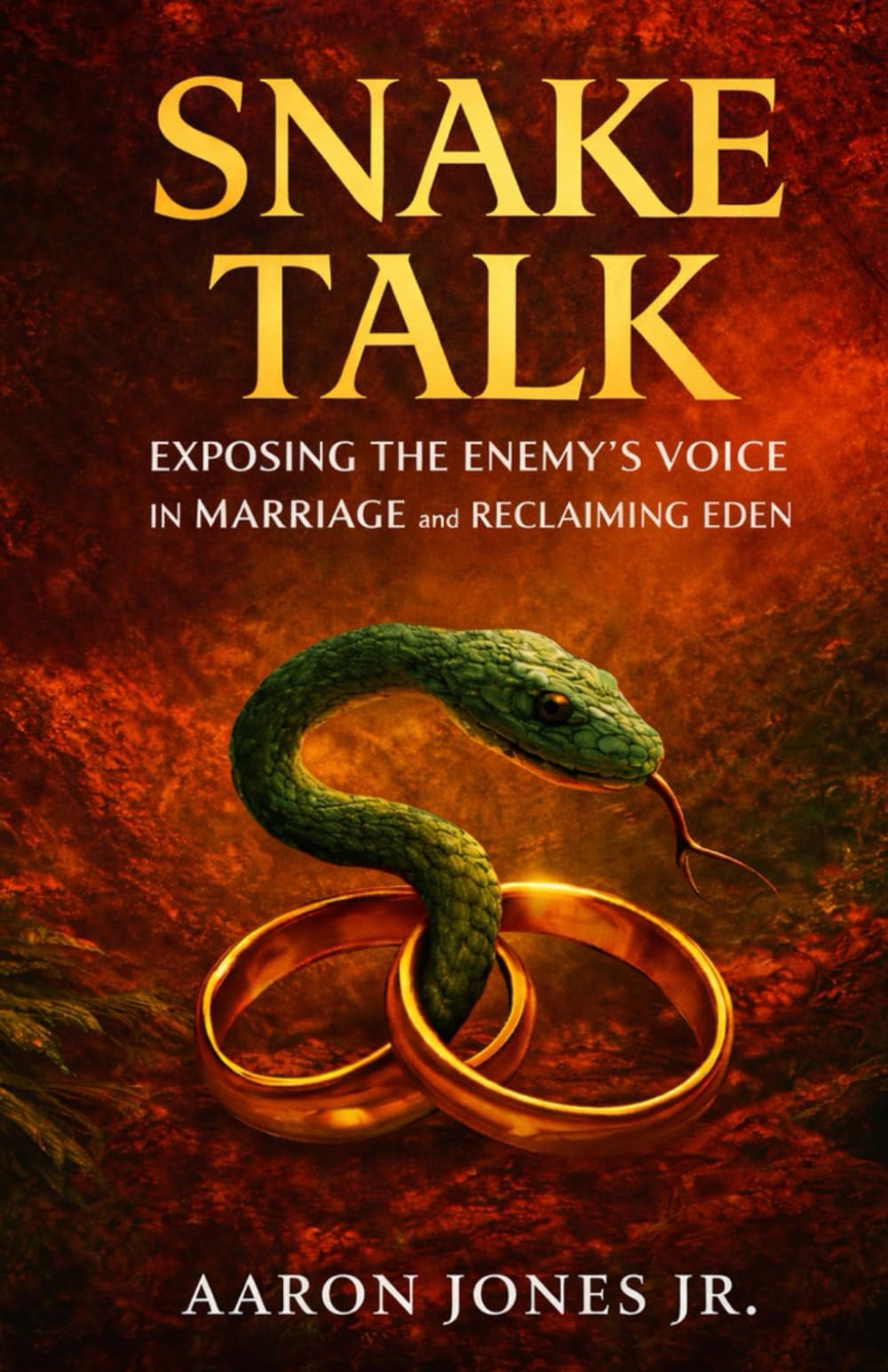Snake Talk: Exposing the Enemy’s Voice in Marriage and Reclaiming Eden