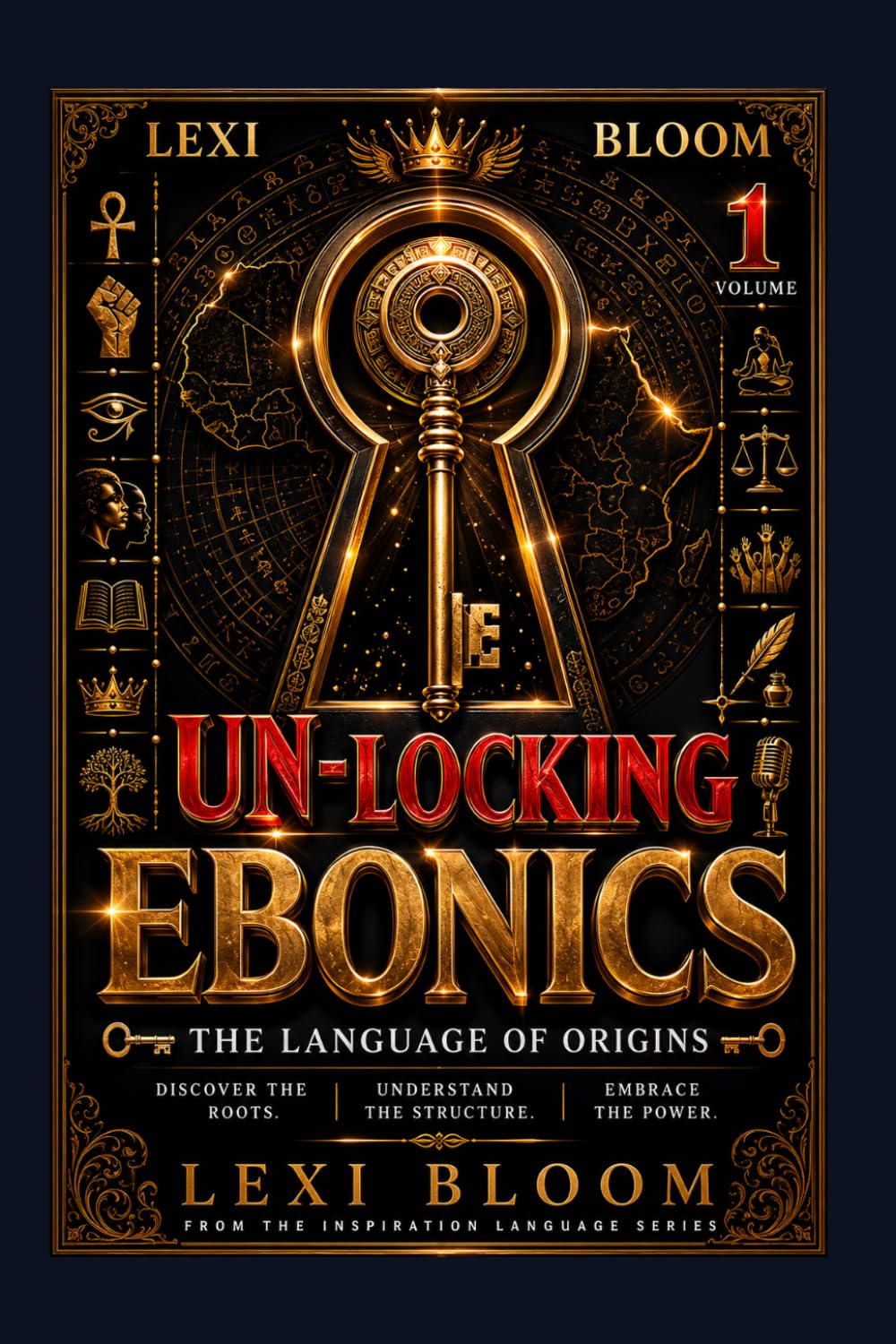 Unlocking ebonics: “A Comprehensive pocket Guide to Understanding the language” (Lexi Bloom's Linguistic Series)