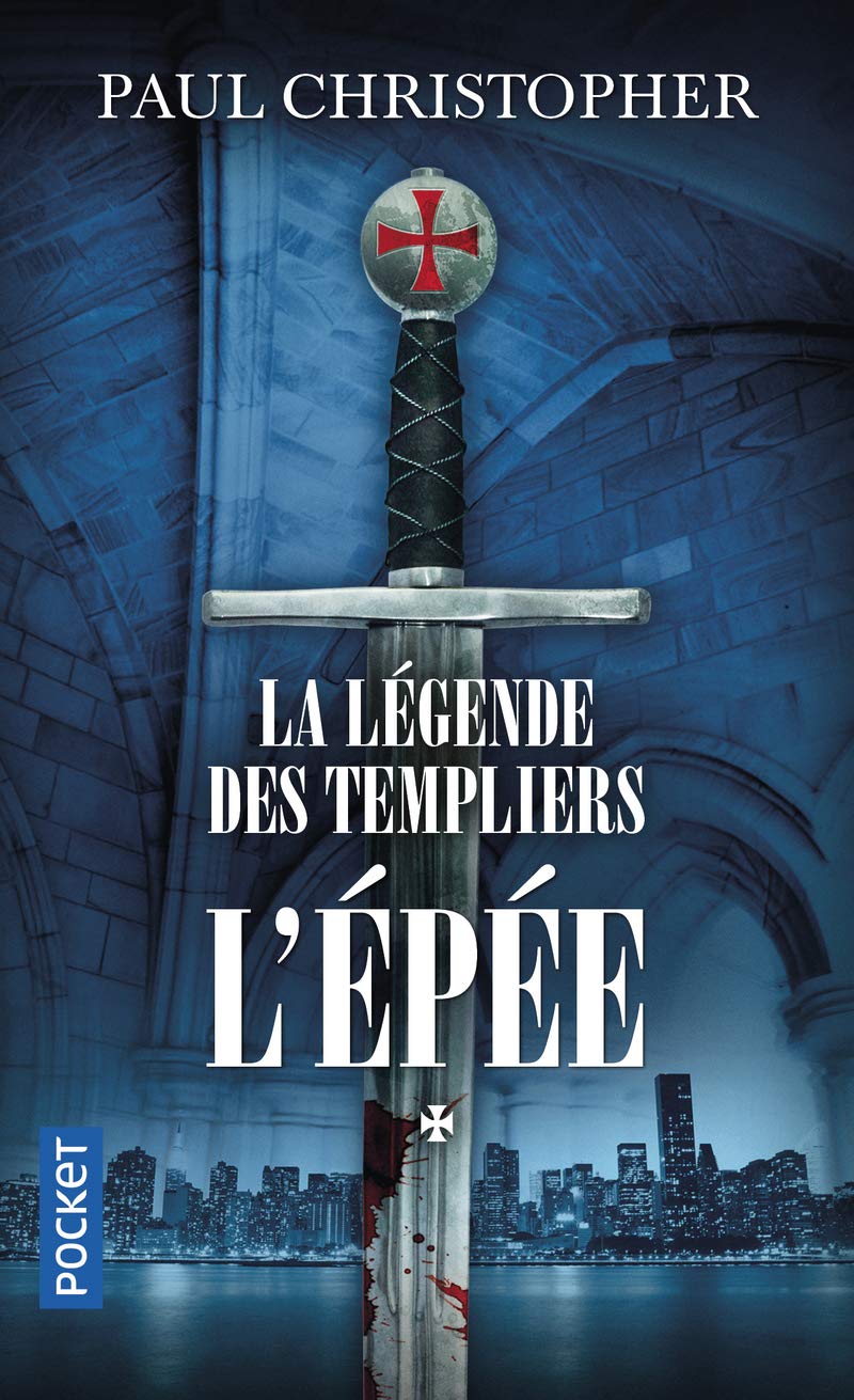 La Légende des Templiers - tome 1 L'épée (1)