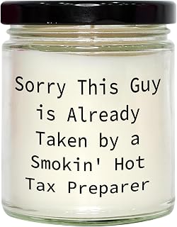 Funny Tax Preparer Gift Ideas Sorry This Guy is Already Taken by A Smokin' Hot Tax Preparer Handmade 9oz Vanilla Soy Candle for Christmas