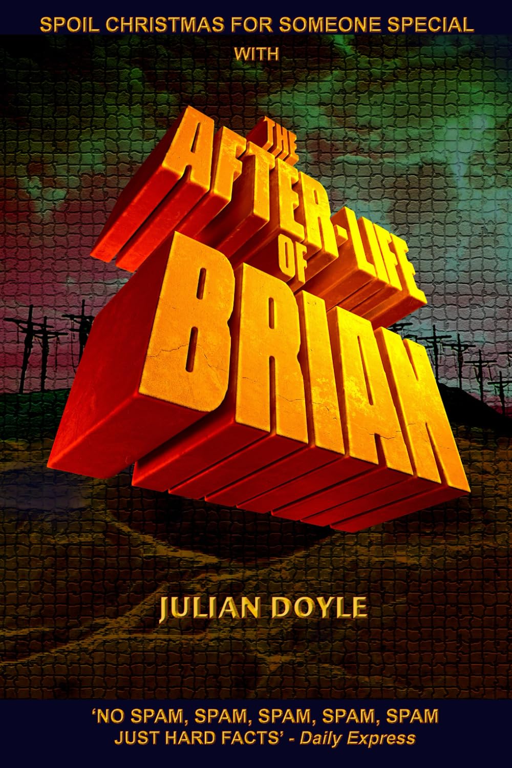 THE AFTER-LIFE OF BRIAN