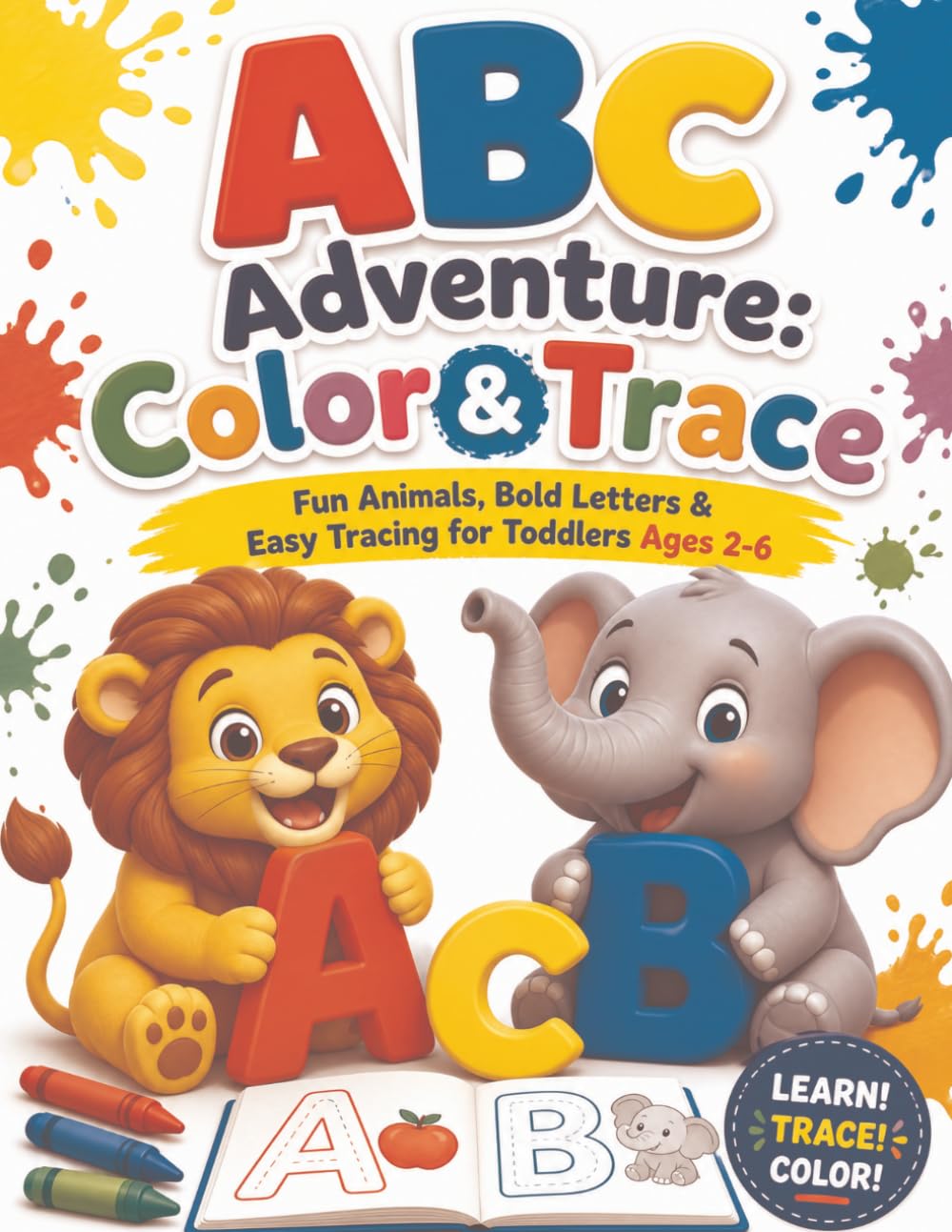ABC Adventure: Color & Trace: the Ultimate Fun & Educational Activity Book for Preschoolers & Kindergarteners!