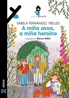 A miña avoa, a miña heroína