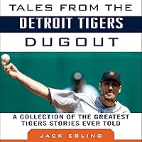Algopix Similar Product 7 - Tales from the Detroit Tigers Dugout A