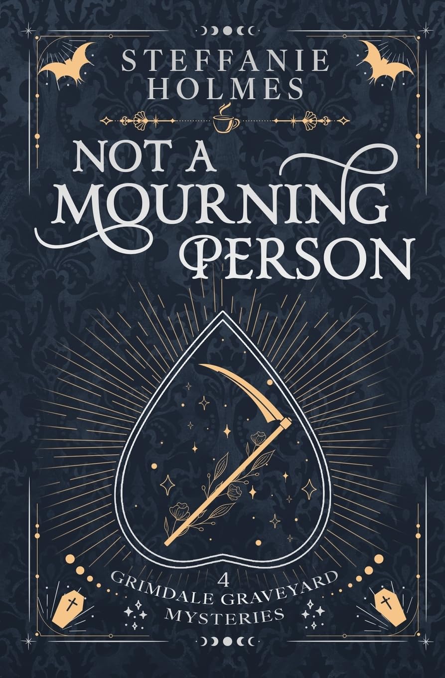 Not a Mourning Person: A kooky, spooky cosy fantasy: Luxe paperback edition: 4 (Grimdale Graveyard Mysteries luxe editions)