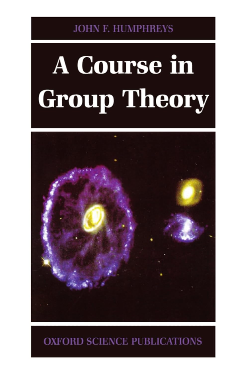 A Course in Group Theory (Oxford Science Publications)