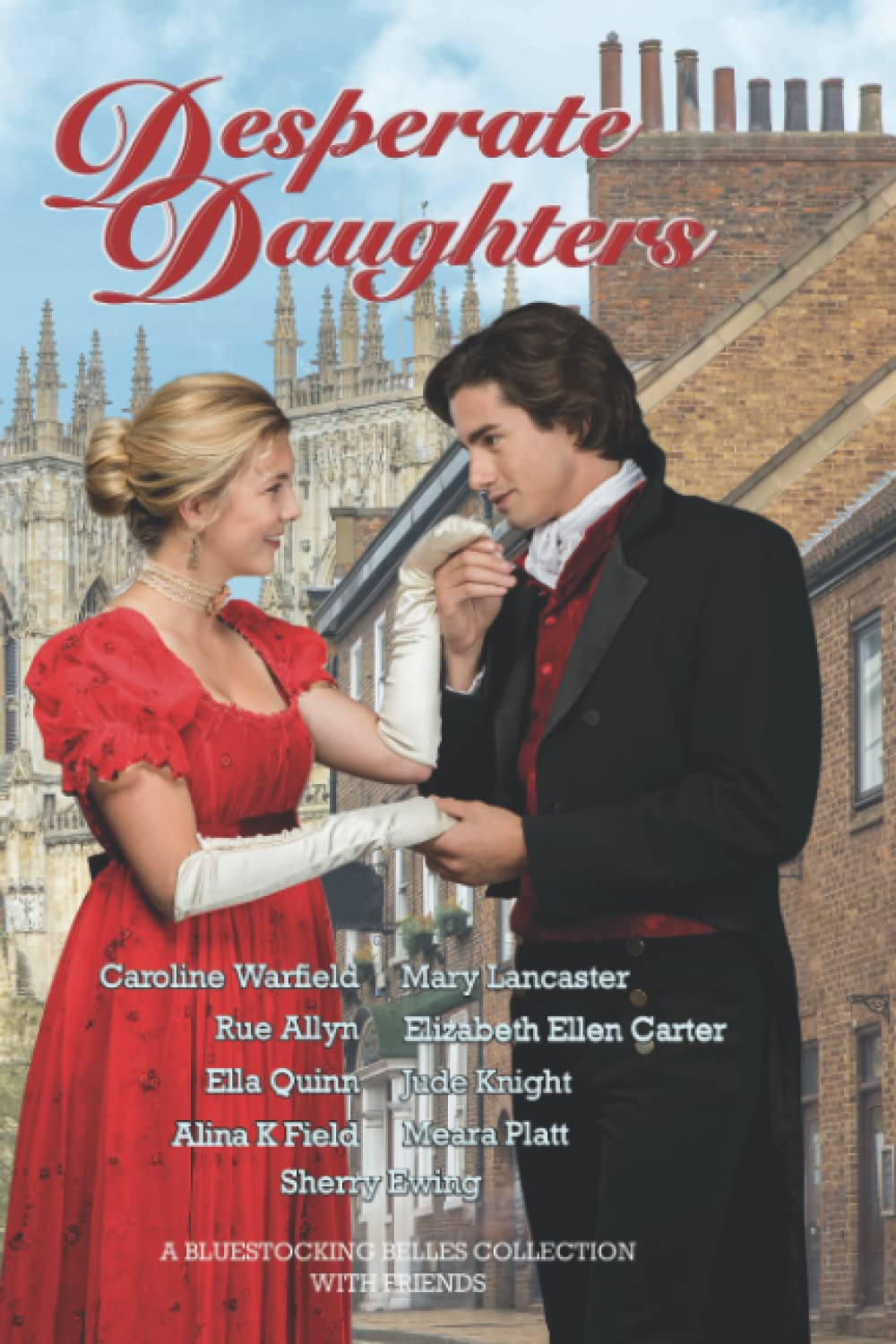 Desperate Daughters: A Bluestocking Belles Collection with Friends
