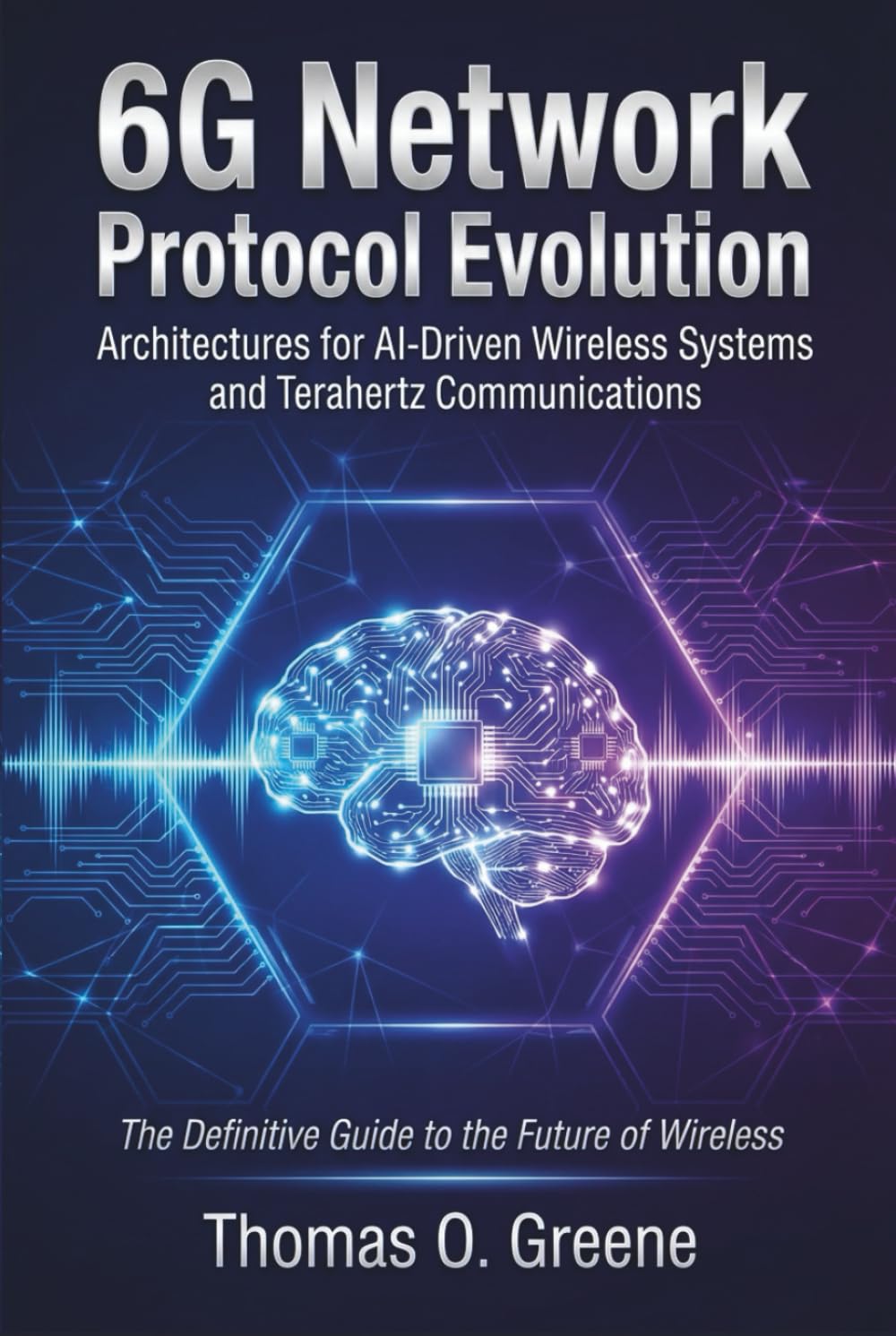 6G Network Protocol Evolution: Architectures for AI-Driven Wireless Systems and Terahertz Communications