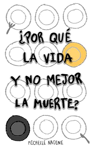 Por qué la vida y no mejor la muerte (Spanish Edition)