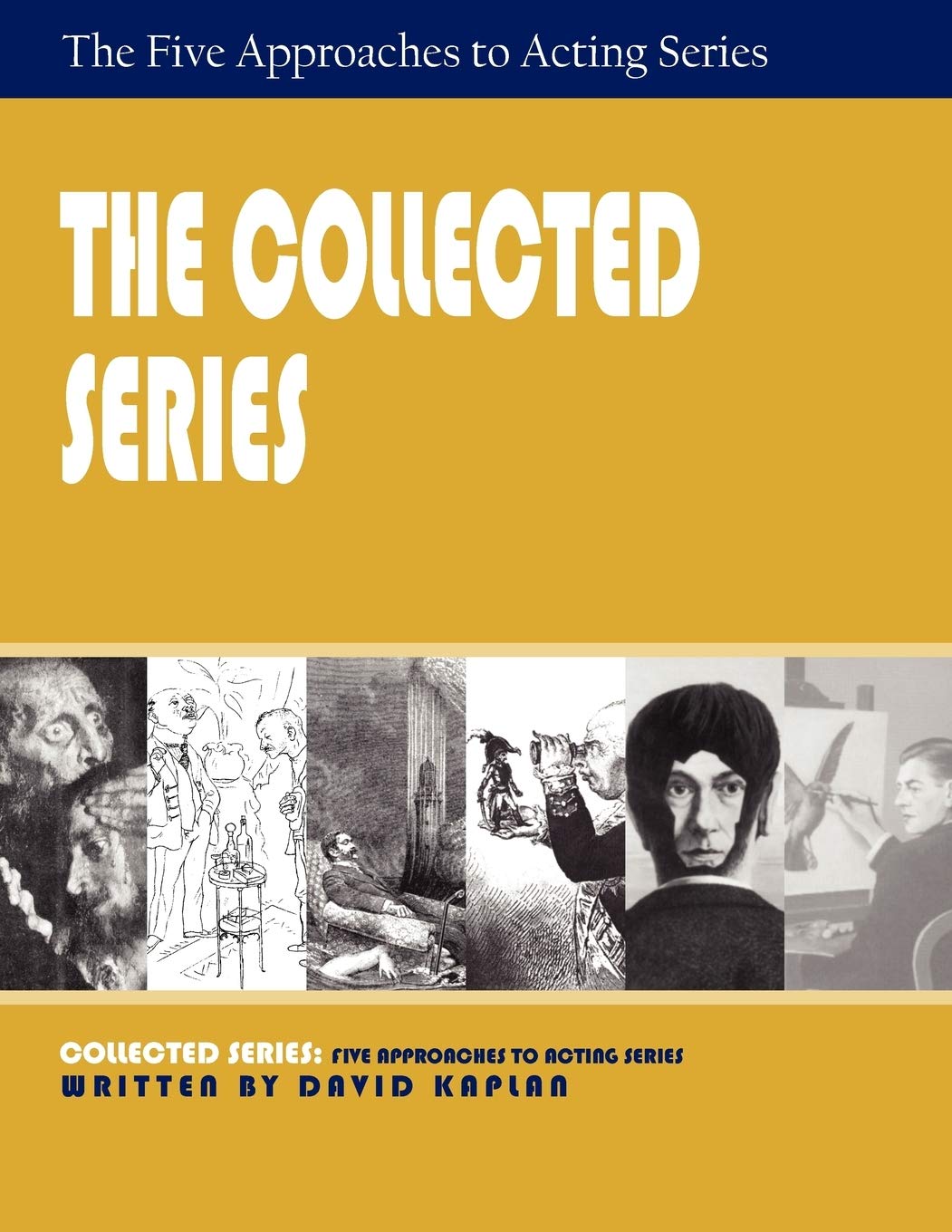 The Collected Series: Five Approaches to Acting