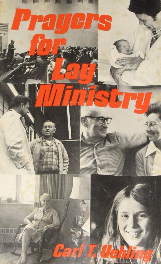 Prayers for lay ministry Uehling, Carl T 9780800610623 Books