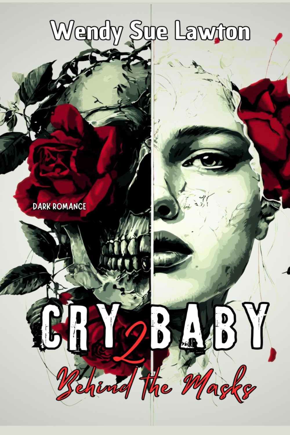 Cry baby 2: Behind the Masks - Dark romance (Cry baby US)