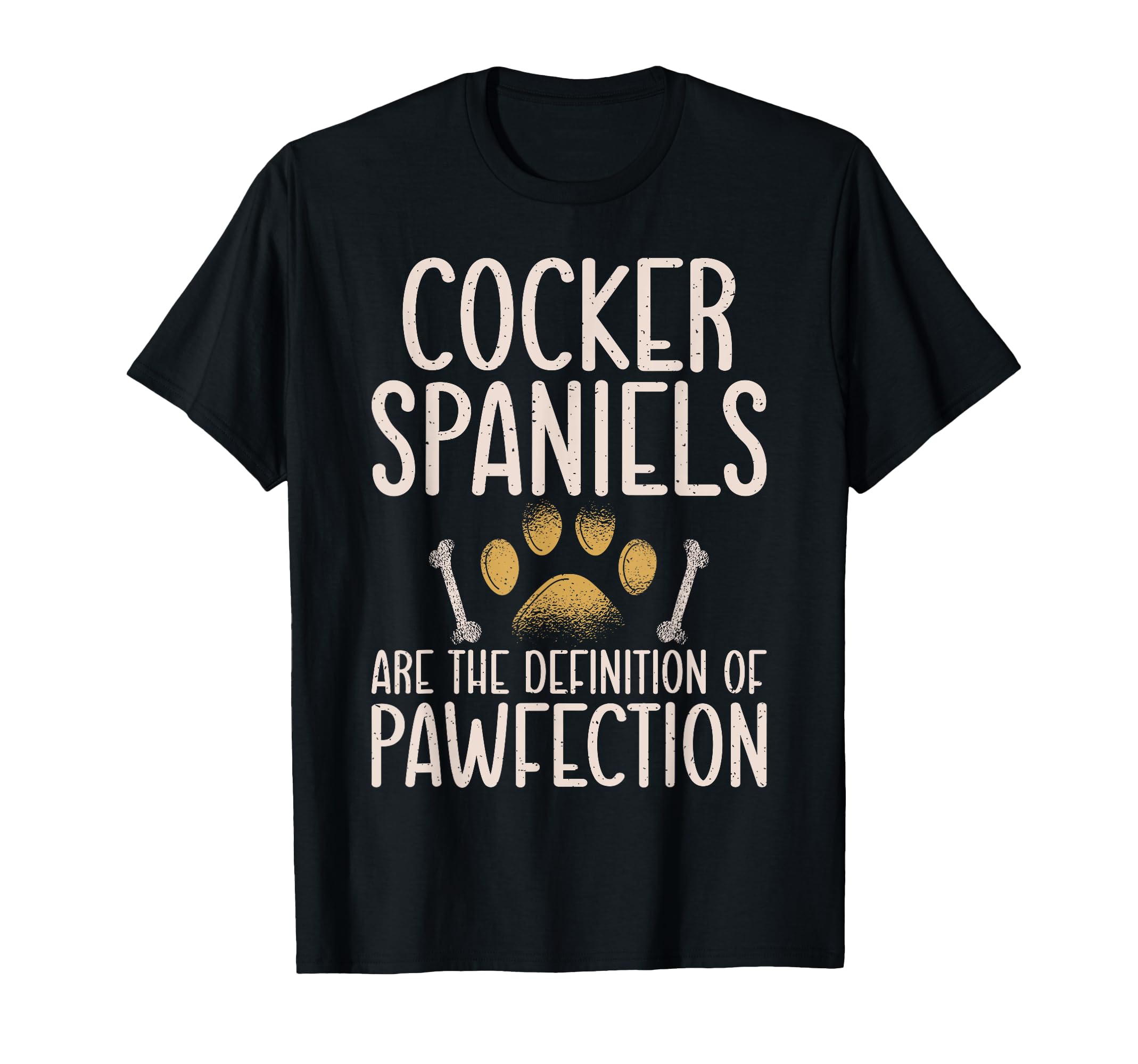 Cocker Spaniels are the Definition of Pawfection Spaniel T-Shirt