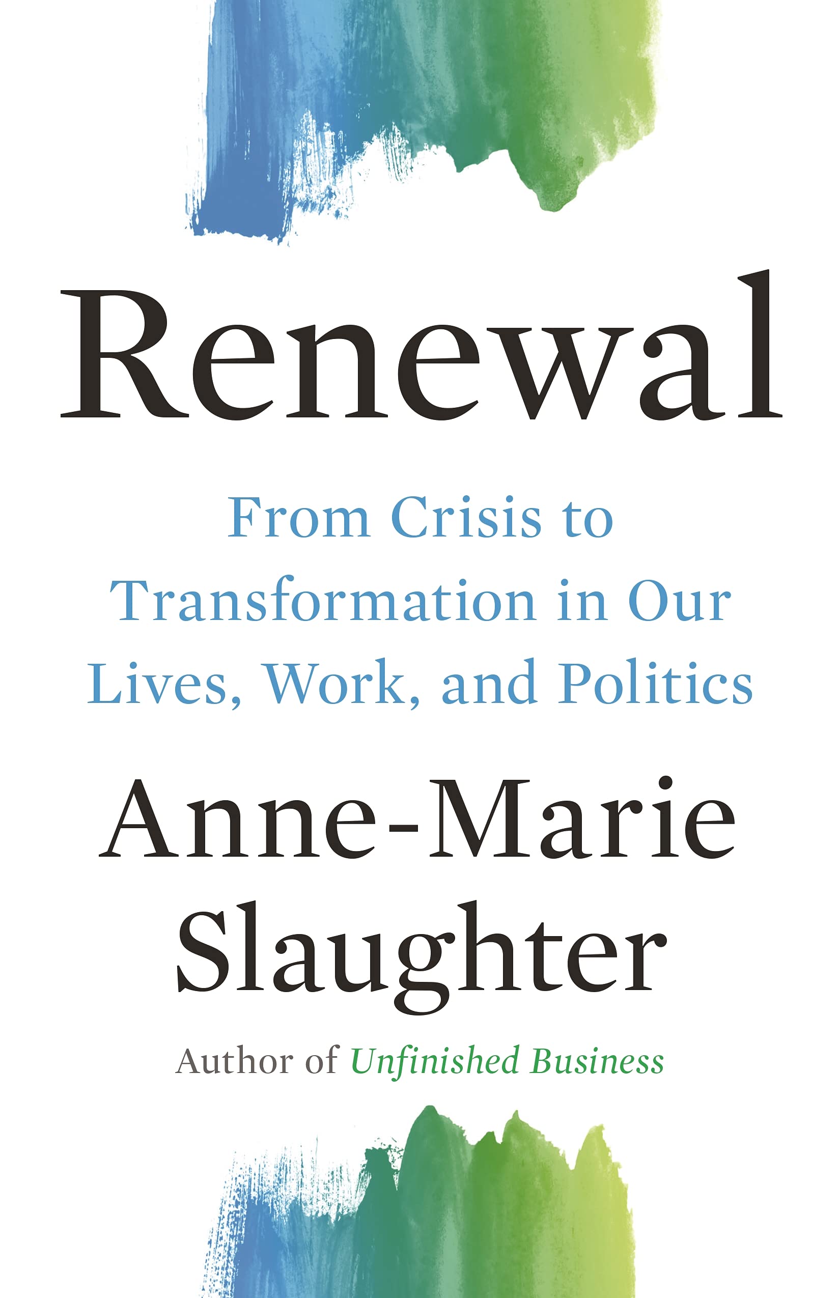 Renewal: From Crisis to Transformation in Our Lives, Work, and Politics: 26 (The Public Square): 6