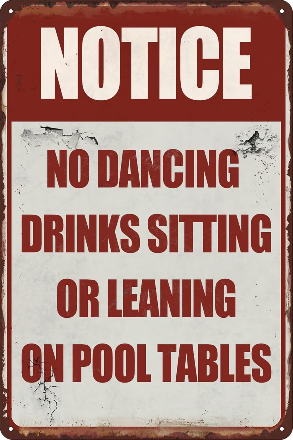 SMAZDFXX Funny Warning Tin Signs Notice No Dancing Drinks Sitting Or Leaning On Pool Tables Signs Metal Wall Decoration for Home Living Room Restaurant Cafe Pub Bar 12"x16"