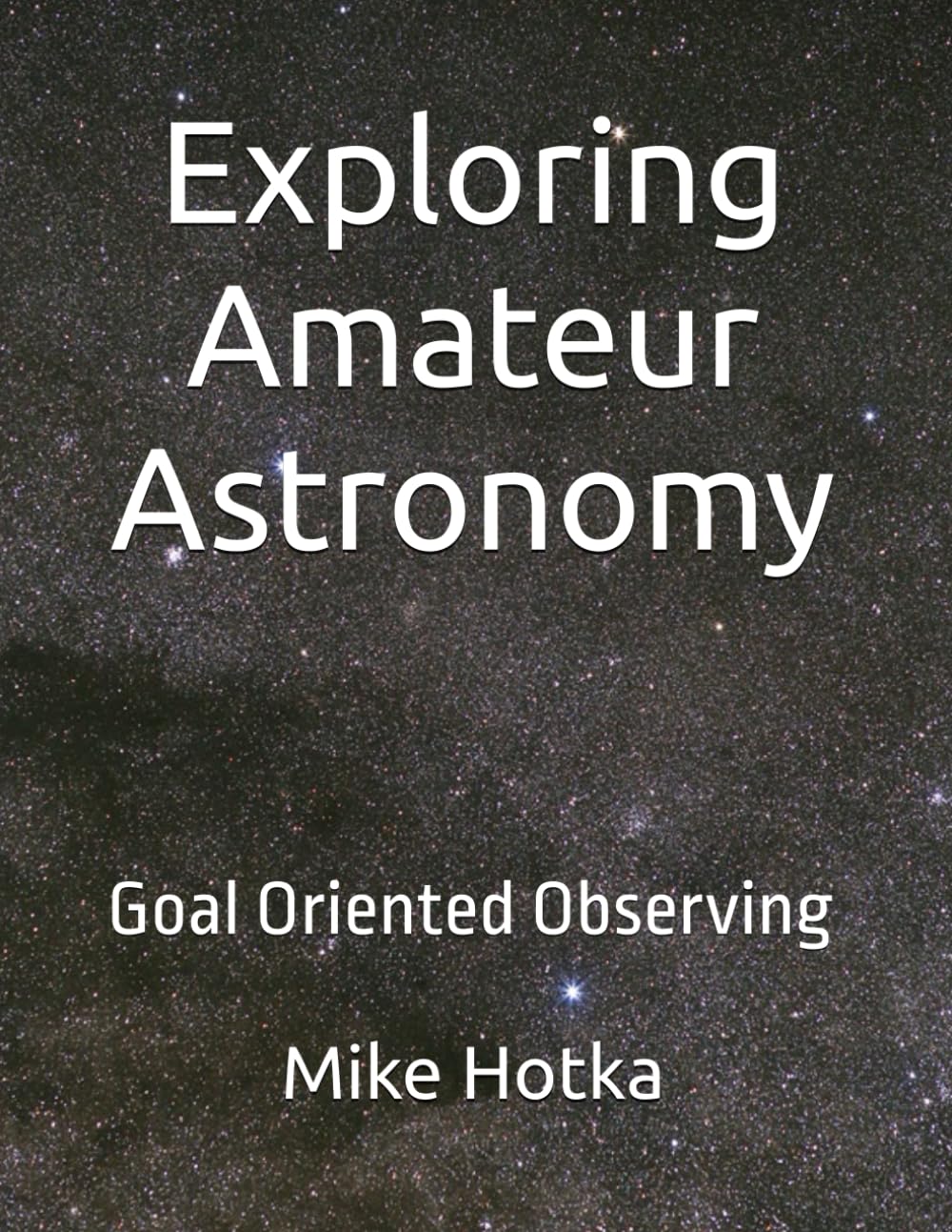 Exploring Amateur Astronomy: Goal Oriented Observing